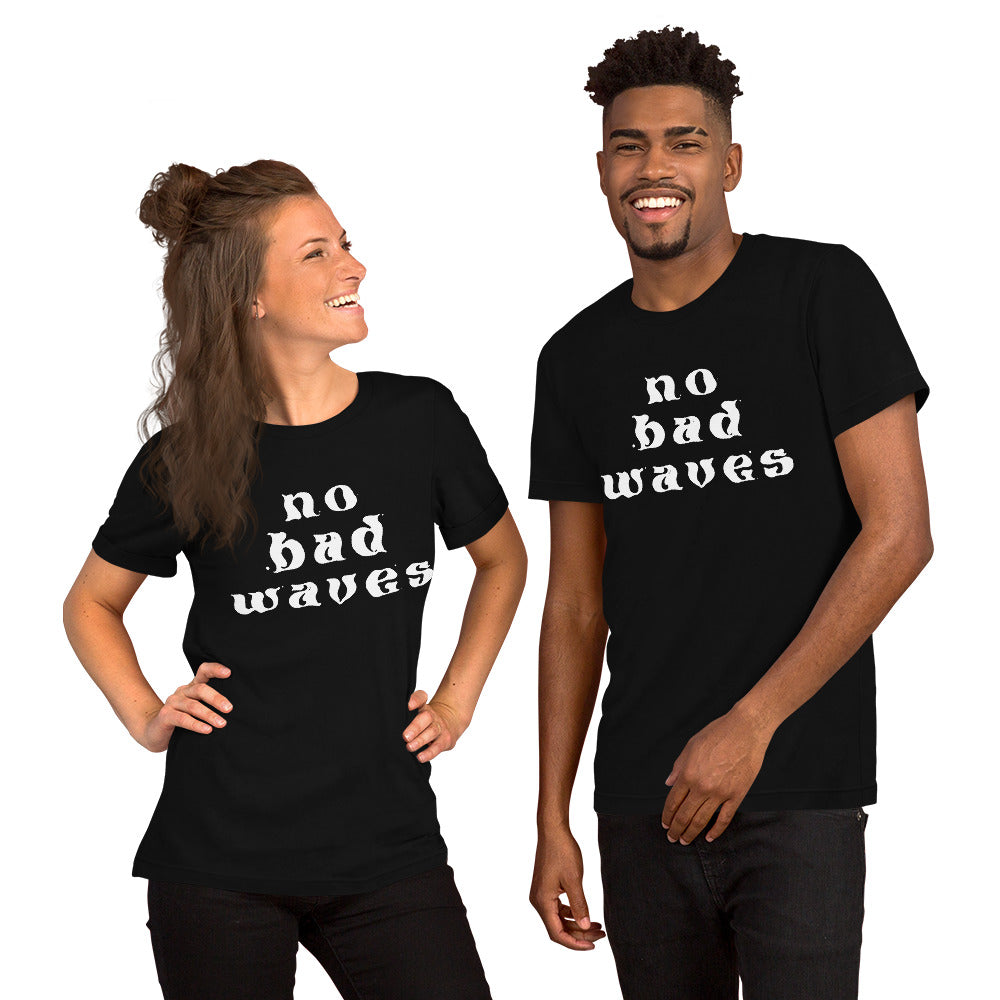 No Bad Waves Classic Unisex t-shirt