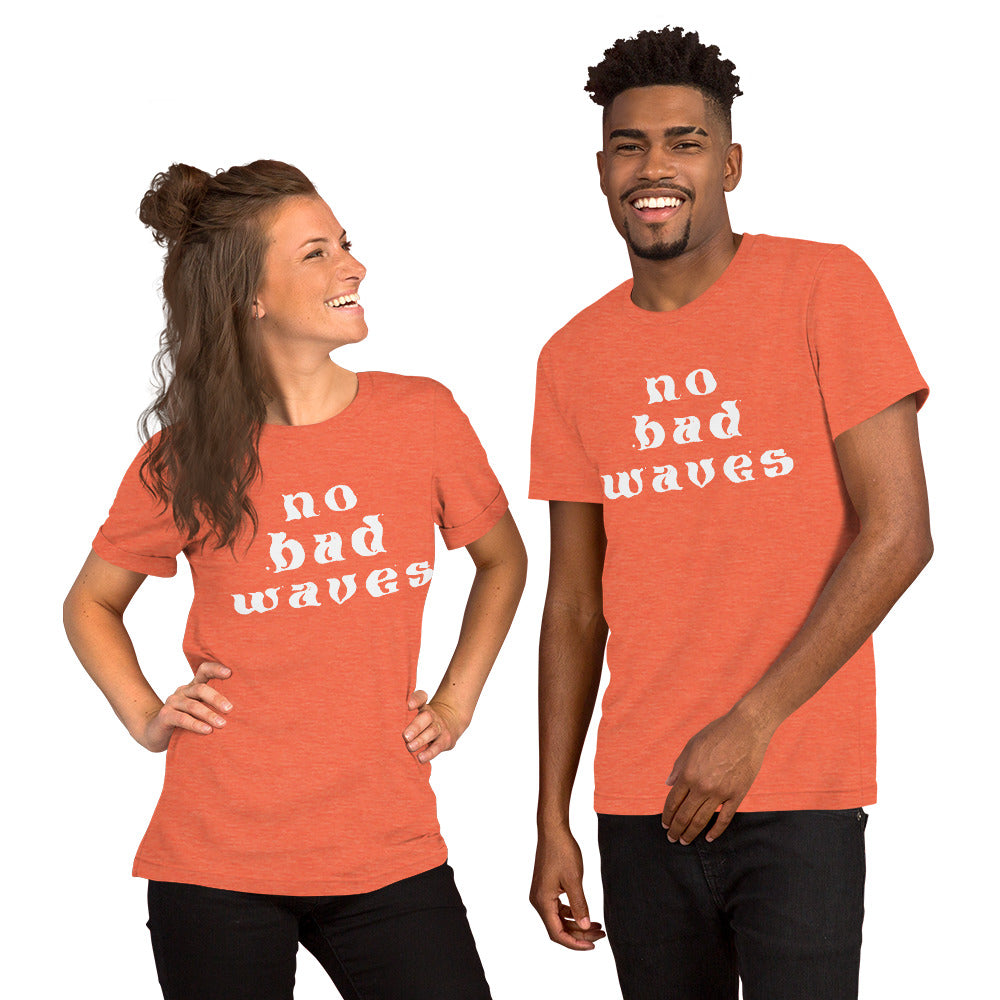 No Bad Waves Classic Unisex t-shirt