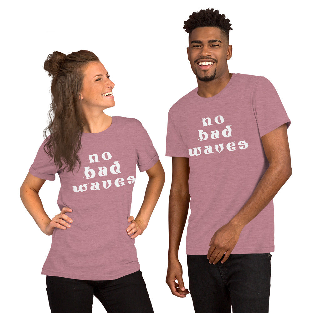 No Bad Waves Classic Unisex t-shirt