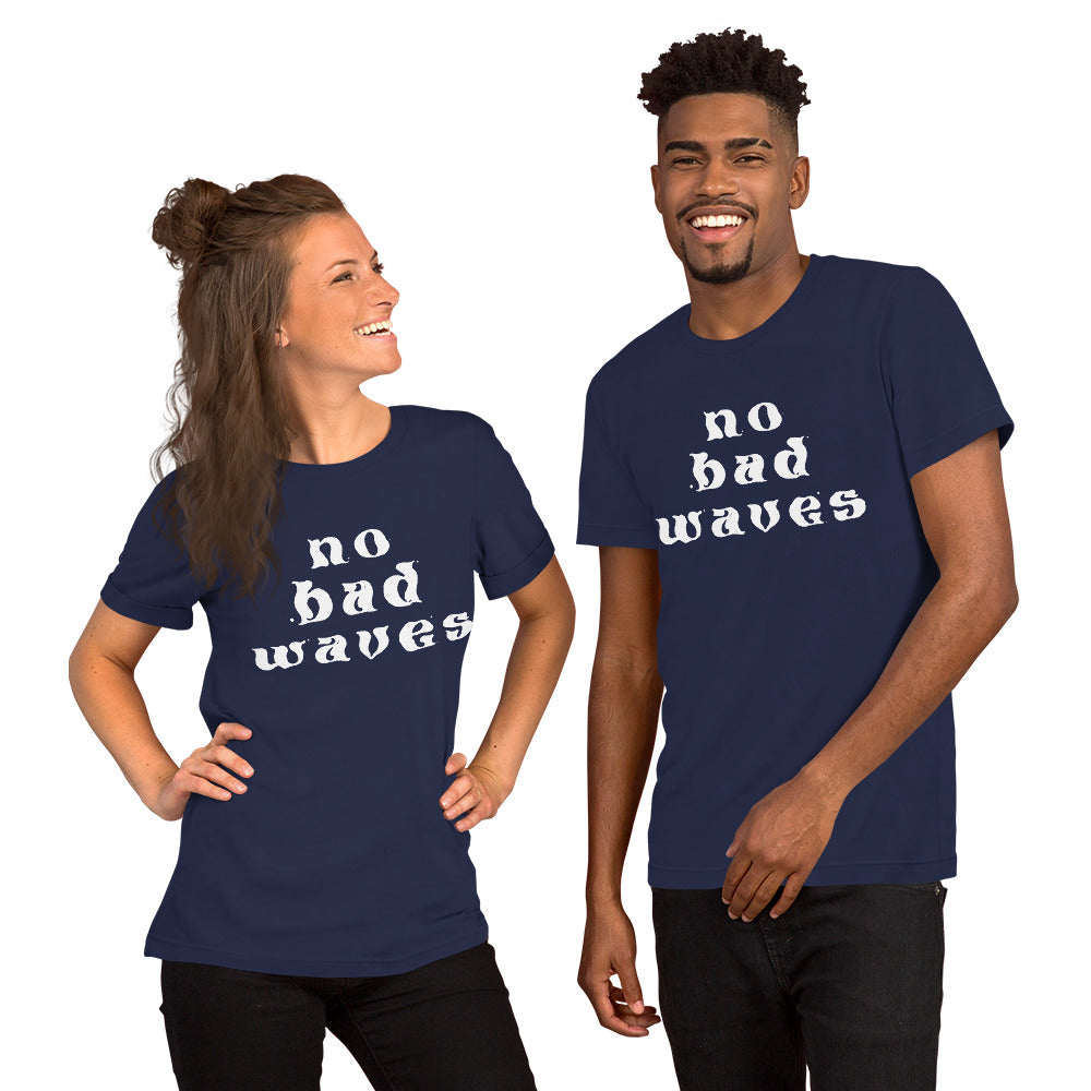 No Bad Waves Classic Unisex t-shirt