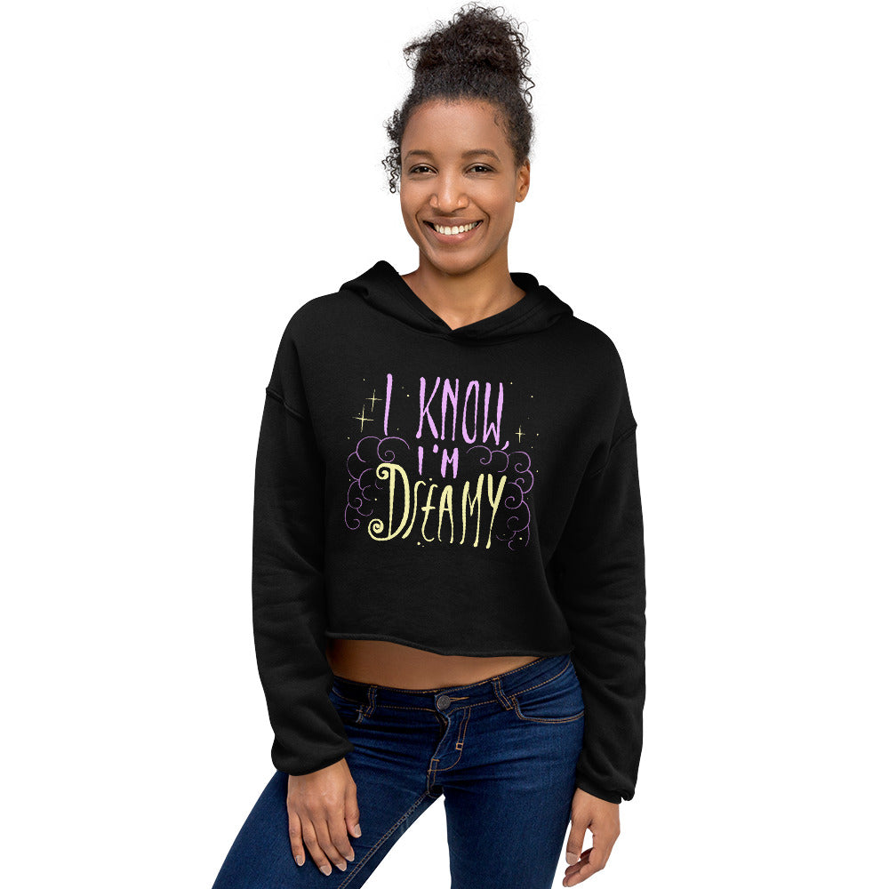 I'm Dreamy Crop Hoodie